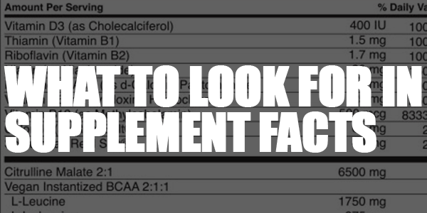 What to look for in supplement facts panel.